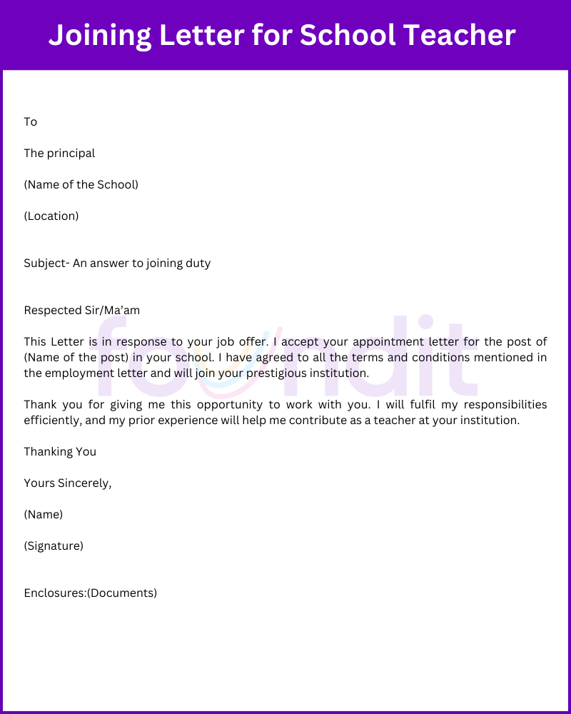 The sample joining letter for school teacher includes name, the date, the position joining for, and the joining date. 